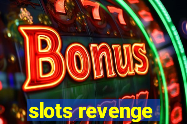 slots revenge